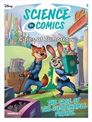 Buy Disney Science in Comics: Cities of Tomorrow