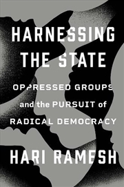 Buy Harnessing the State : Oppressed Groups and the Pursuit of Radical Democracy