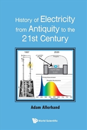 Buy History Of Electricity From Antiquity To The 21st Century