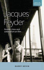 Buy Jacques Feyder : Gender, class and colonialism on film