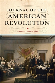 Buy Journal of the American Revolution 2026 : Annual Volume