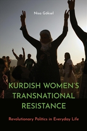 Buy Kurdish Women’s Transnational Resistance : Revolutionary Politics in Everyday Life