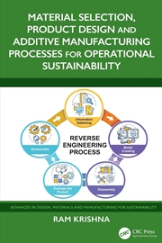 Buy Material Selection, Product Design and Additive Manufacturing Processes for Operational Sustainabili