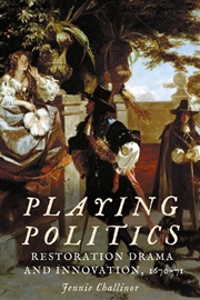 Buy Playing politics : Restoration drama and innovation, 1670-71