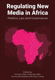 Buy Regulating New Media in Africa : Politics, Law and Governance