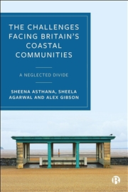 Buy The Challenges Facing Britain's Coastal Communities : A Neglected Divide