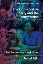 Buy The Conservative Party and the constitution : Policies, paradigms and silence