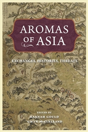 Buy Aromas of Asia : Exchanges, Histories, Threats