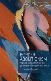 Buy Border abolitionism : Migrants’ containment and the genealogies of struggles and rescue