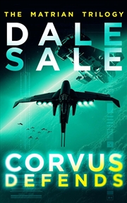 Buy Corvus Defends : The Matrian Trilogy Book 3