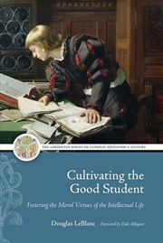 Buy Cultivating the Good Student
