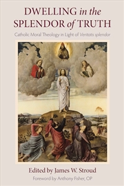 Buy Dwelling in the Splendor of Truth