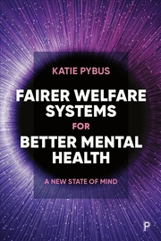 Buy Fairer Welfare Systems for Better Mental Health : A New State of Mind