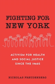 Buy Fighting for New York : Activism for Health and Social Justice Since the 1960s