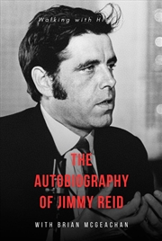 Buy Jimmy Reid: Walking with History : The Autobiography of Jimmy Reid