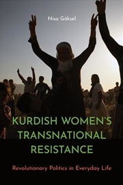 Buy Kurdish Women’s Transnational Resistance : Revolutionary Politics in Everyday Life