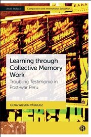 Buy Learning through Collective Memory Work : Troubling Testimonio in Post-war Peru