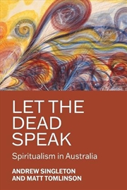 Buy Let the dead speak : Spiritualism in Australia
