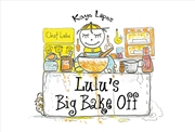 Buy Lulu's Big Bake Off