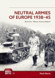 Buy Neutral Armies of Europe 1938-1945 Volume 1: Helion & Company Order of Battle Volume 5
