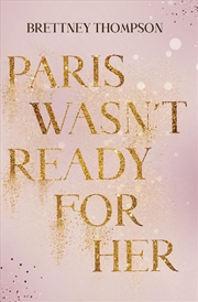 Buy Paris Wasn’t Ready for Her