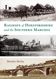 Buy Railways of Herefordshire and the Southern Marches