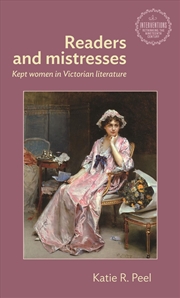 Buy Readers and mistresses : Kept women in Victorian literature