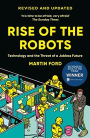 Buy Rise of the Robots : FT and McKinsey Business Book of the Year