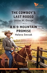 Buy The Cowboy's Last Rodeo/A K-9 Mountain Promise