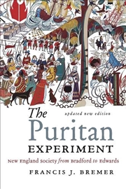 Buy The Puritan Experiment : New England Society from Bradford to Edwards