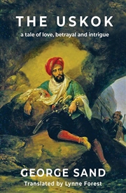 Buy The Uskok : A tale of love, betrayal and intrigue