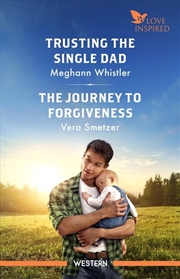 Buy Trusting The Single Dad/The Journey To Forgiveness