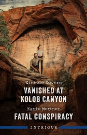 Buy Vanished At Kolob Canyon/Fatal Conspiracy
