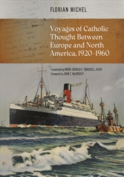 Buy Voyages of Catholic Thought Between Europe and North America, 1920-1960