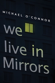 Buy We Live in Mirrors