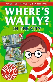 Buy Where's Wally? In the City : A Fun Spotter Activity Book for Ages 5+ with over 400 Things to Search