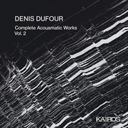 Buy Denis Dufour: Complete Acousmatic Works 2