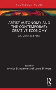 Buy Artist Autonomy and the Contemporary Creative Economy