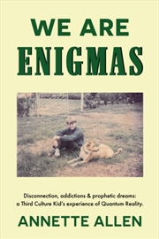 Buy We are Enigmas : Disconnection, addictions & prophetic dreams: a Third Culture Kid’s experience of Q