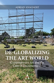 Buy De-Globalizing the Art World : Contemporary Art and the Case of Documenta 15