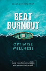 Buy Beat Burnout, Optimise Wellness