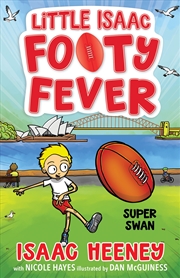 Buy Super Swan: Little Isaac Footy Fever 3