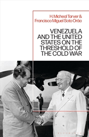 Buy Venezuela and the United States on the Threshold of the Cold War