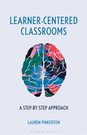 Buy Learner-Centered Classrooms: A Step-by-Step Approach