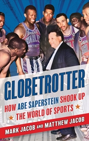 Buy Globetrotter: How Abe Saperstein Shook Up the World of Sports