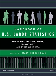 Buy Handbook of U.S. Labor Statistics 2026: Employment, Earnings, Prices, Productivity, and Other Labor