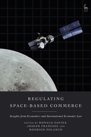 Buy Regulating Space-Based Commerce: Insights from Economics and International Economic Law