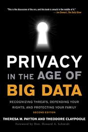 Buy Privacy in the Age of Big Data: Recognizing Threats, Defending Your Rights, and Protecting Your Fami