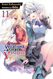 Buy The Vexations of a Shut-In Vampire Princess, Vol. 11 (light novel)