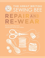 Buy The Great British Sewing Bee: Repair and Re-wear